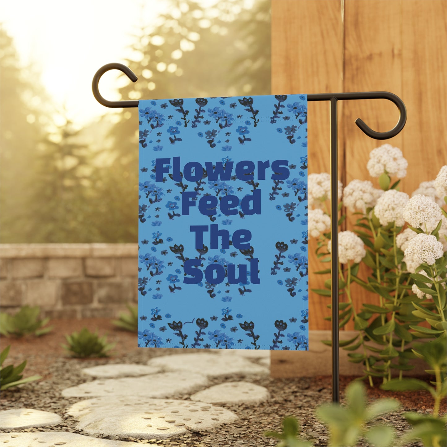 Flowers Feed the Soul Garden & House Banner