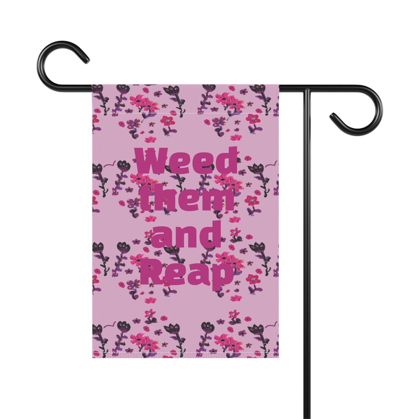 Weed them and reap Garden & House Banner